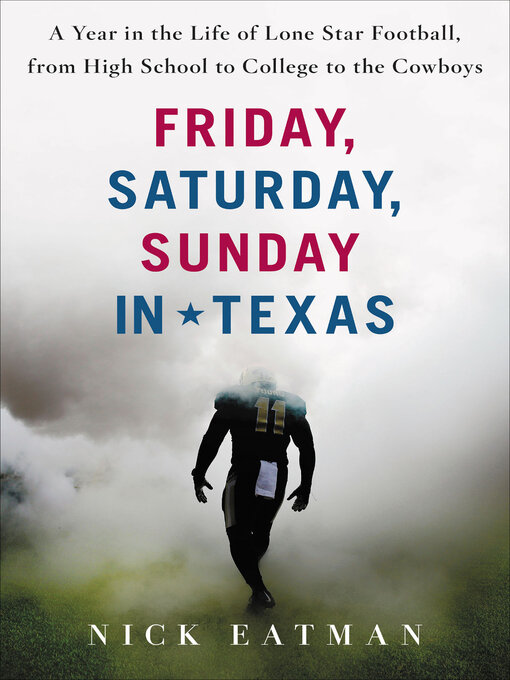 Title details for Friday, Saturday, Sunday in Texas by Nick Eatman - Available